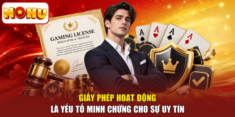 Giấy phép hoạt động là yếu tố minh chứng cho sự uy tín