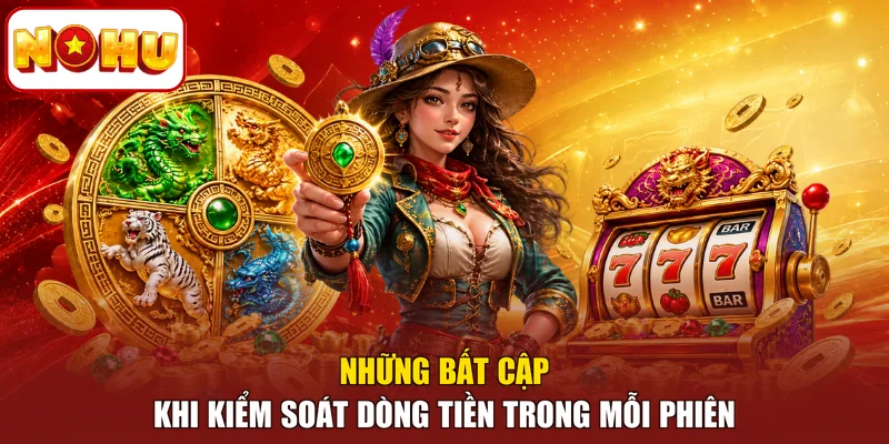 Những bất cập khi kiểm soát dòng tiền trong mỗi phiên